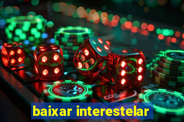 baixar interestelar